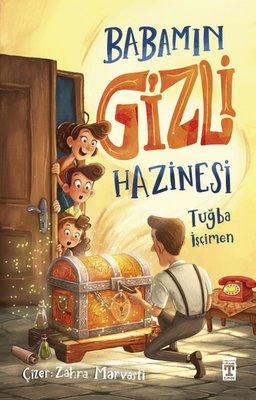 Babamın Gizli Hazinesi | Timaş İlk Genç (İnce Kapak)