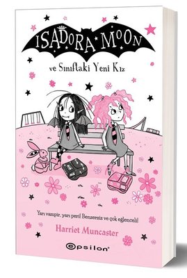 Isadora Moon - ve Sınıftaki Yeni Kız | Epsilon Yayınevi (İnce Kapak)
