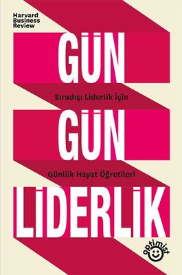 Gün Gün Liderlik - Sıradışı Liderlik İçin Günlük Hayat Öğretileri | Optimist (İnce Kapak)