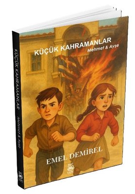 Küçük Kahramanlar Mehmet & Ayşe | 5 Şubat Yayınları (İnce Kapak)