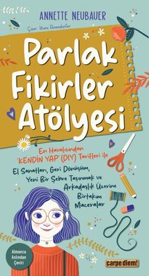 Parlak Fikirler Atölyesi | Carpediem Kitap (İnce Kapak)