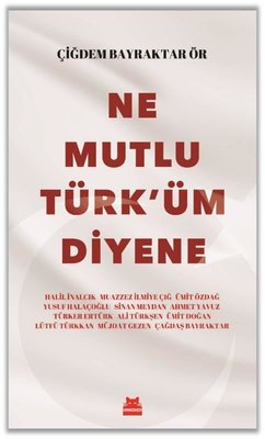 Ne Mutlu Türk'üm Diyene | Kırmızı Kedi (İnce Kapak)
