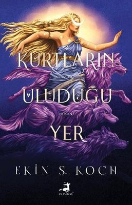 Kurtların Uluduğu Yer | Olimpos Yayınları (İnce Kapak)