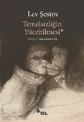 Temelsizliğin Yüceltilmesi | Sel Yayıncılık (İnce Kapak)