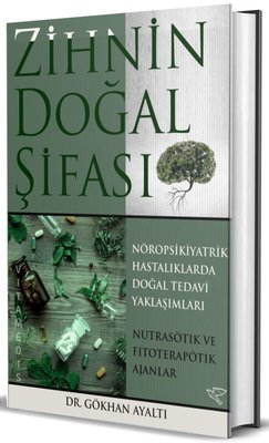 Zihnin Doğal Şifası: Nöropsikiyatrik Hastalıklara Doğal Tedavi Yaklaşımları | Ulukuş Yayınları