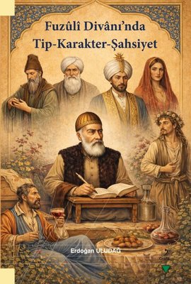Fuzuli Divanı'nda Tip - Karakter-Şahsiyet | Grafiker Yayınları