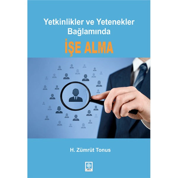 Yetkinlikler ve Yetenekler Bağlamında İşe Alma | Ekin Basım Yayın (İnce Kapak)