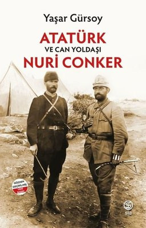 Atatürk ve Can Yoldaşı Nuri Conker | Sia