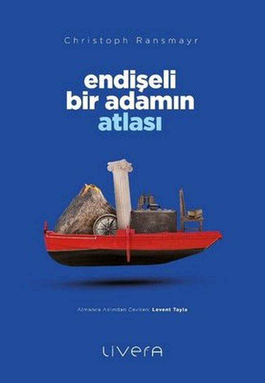 Endişeli Bir Adamın Atlası | Livera Yayınevi (İnce Kapak)