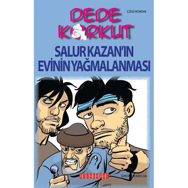 Dede Korkut - Salur Kazan'ın Evinin Yağmalanması | Bilgeoğuz Yayınları