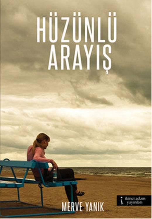 Hüzünlü Arayış | İkinci Adam Yayınları