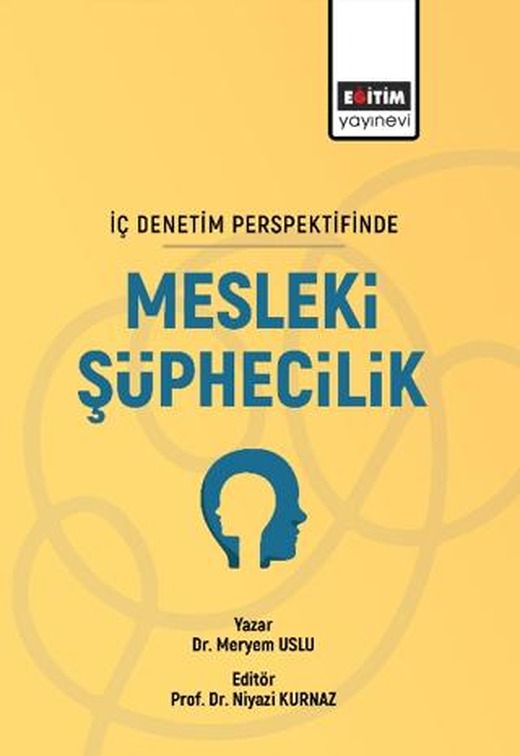 İç Denetim Persfektifinde Mesleki Şüphecilik | Eğitim Yayınevi - Bilimsel Eserler (Ciltsiz)