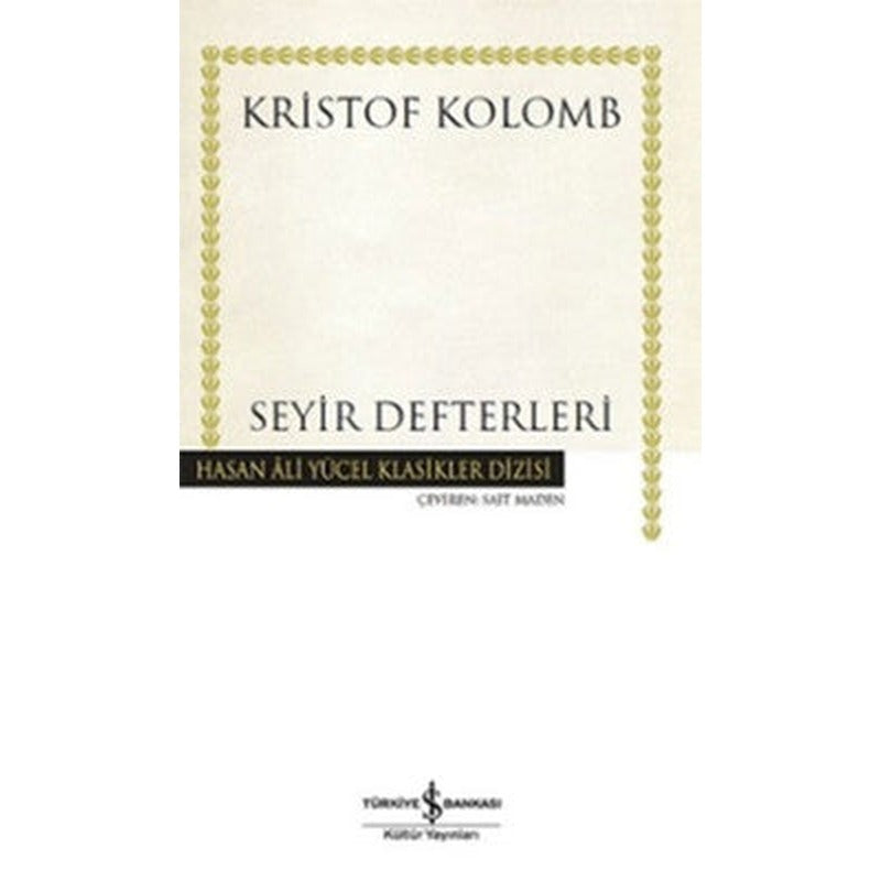 Seyir Defterleri | İş Bankası Kültür Yayınları - Hasan Ali Yücel Klasikler Dizisi (Ciltli)