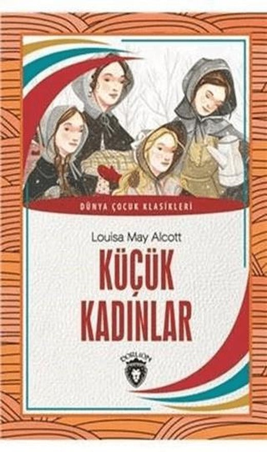 Küçük Kadınlar | Dorlion Yayınları (Ciltsiz)