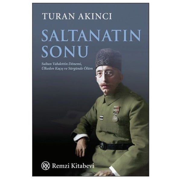 Saltanatın Sonu | Remzi Kitabevi (İnce Kapak)