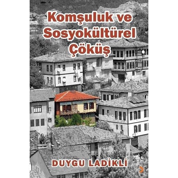 Komşuluk ve Sosyokültürel Çöküş