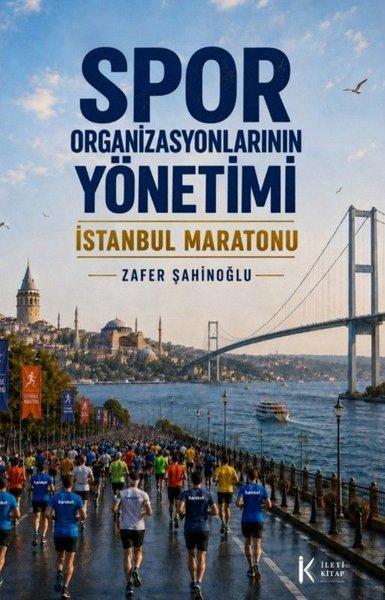 Spor Organizasyonlarının Yönetimi İstanbul Maratonu | İleti Kitap (İnce Kapak) - Resim 1