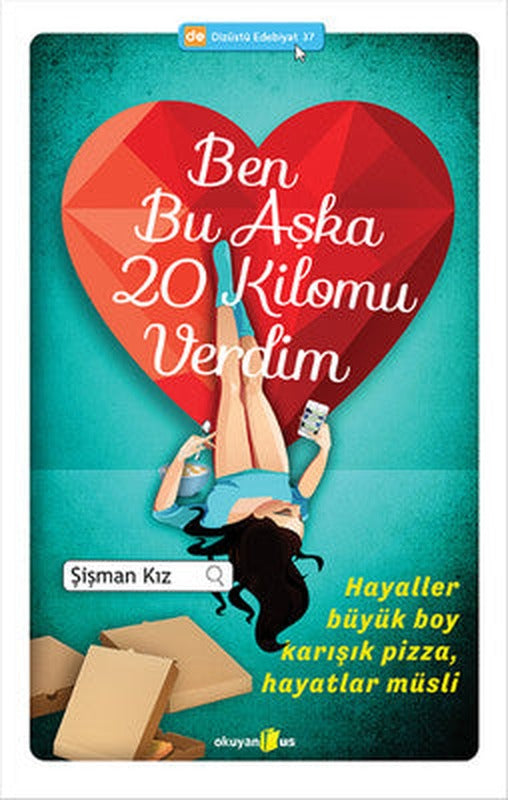 Ben Bu Aşka 20 Kilomu Verdim | Okuyan Us Yayınları