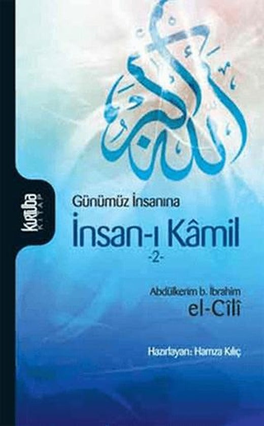 Günümüz İnsanına İnsan-ı Kamil Cilt: 2 | Kurtuba Kitap (Ciltsiz)