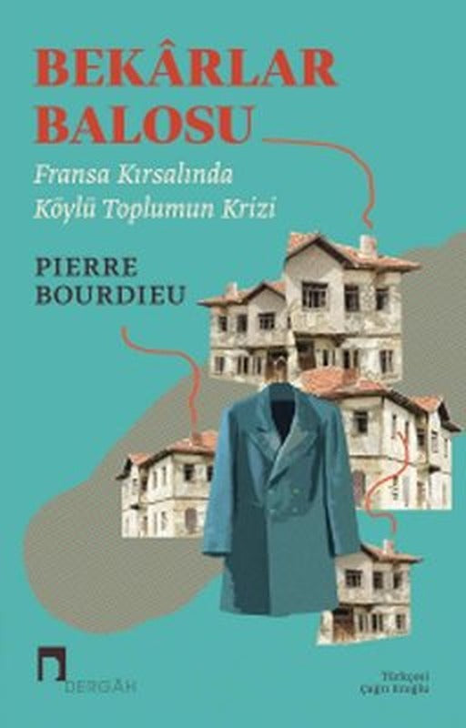 Bekarlar Balosu: Fransa Kırsalında Köylülerin Krizi | Dergah Yayınları