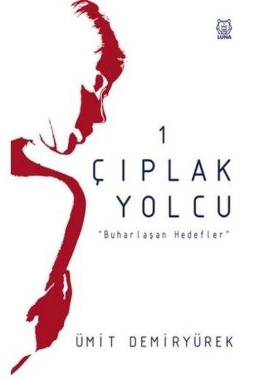 Çıplak Yolcu - 1 | Luna Yayınları (İnce Kapak)