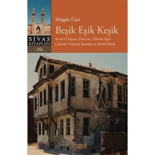 Beşik Eşik Keşik | Kitabevi Yayınları (Ciltsiz)