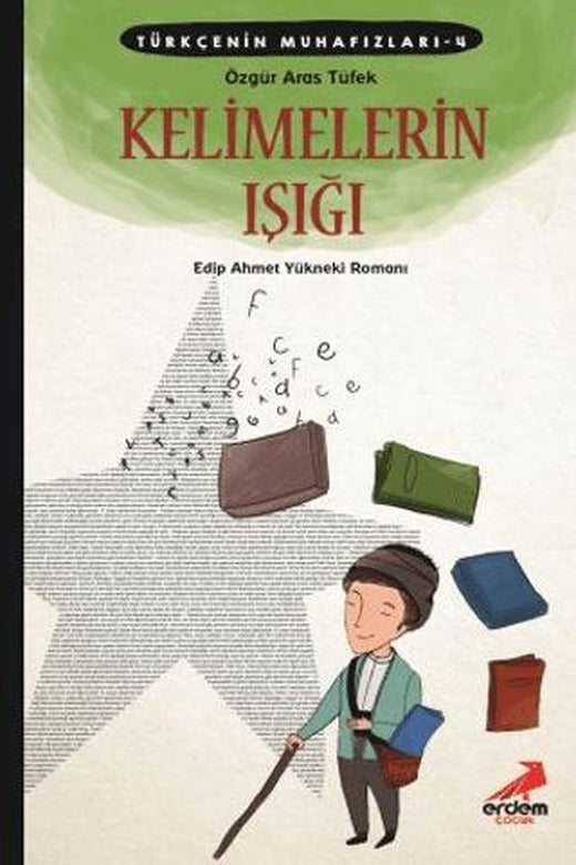 Türkçenin Muhafızları 4 - Kelimelerin Işığı