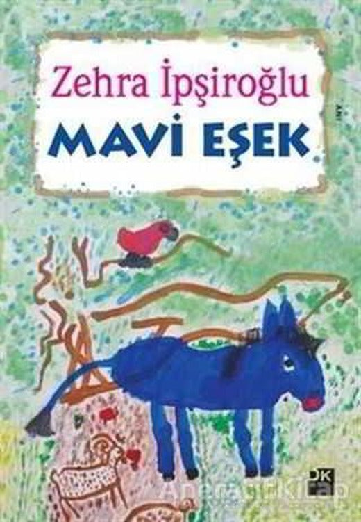 Mavi Eşek - Zehra İpşiroğlu - Doğan Kitap | Doğan Kitap