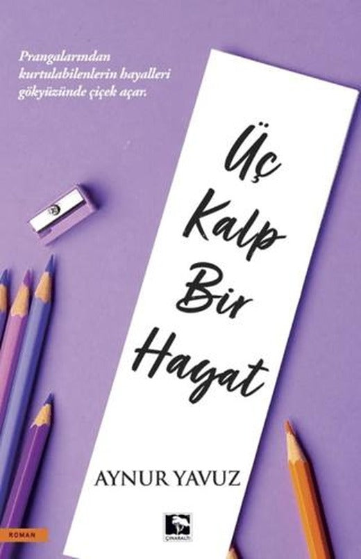 Üç Kalp Bir Hayat | Çınaraltı Yayınları (Ciltsiz)
