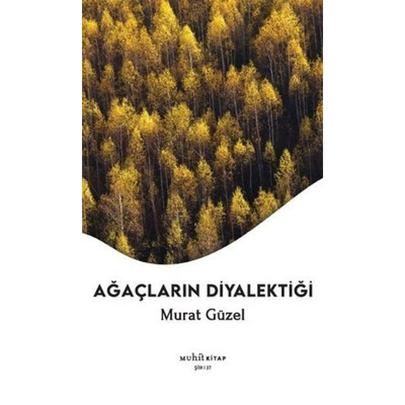 Ağaçların Diyalektiği | Muhit Kitap