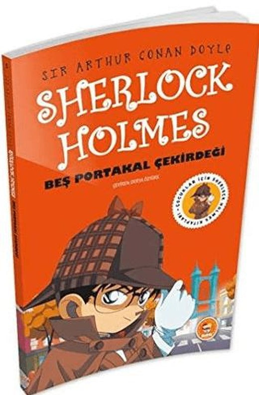 Beş Portakal Çekirdeği - Sherlock Holmes