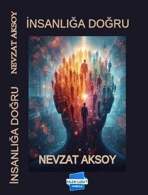 İnsanlığa Doğru | Kalem Lugat Yayıncılık (İnce Kapak)