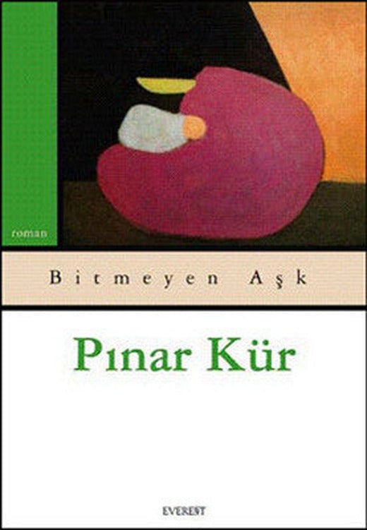 Bitmeyen Aşk | Everest Yayınları