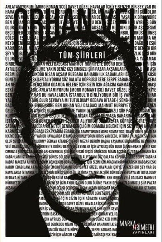 Orhan Veli - Tüm Şiirleri | Markasimetri Yayınları (İnce Kapak)