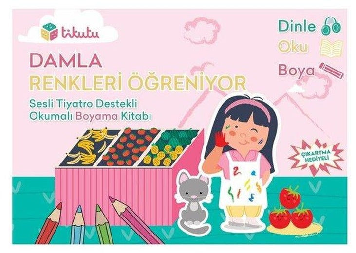Damla Renkleri Öğreniyor - Sesli Tiyatro Destekli Okumalı Boyama Kitabı | Tikutu Yayınları (İnce Kapak)