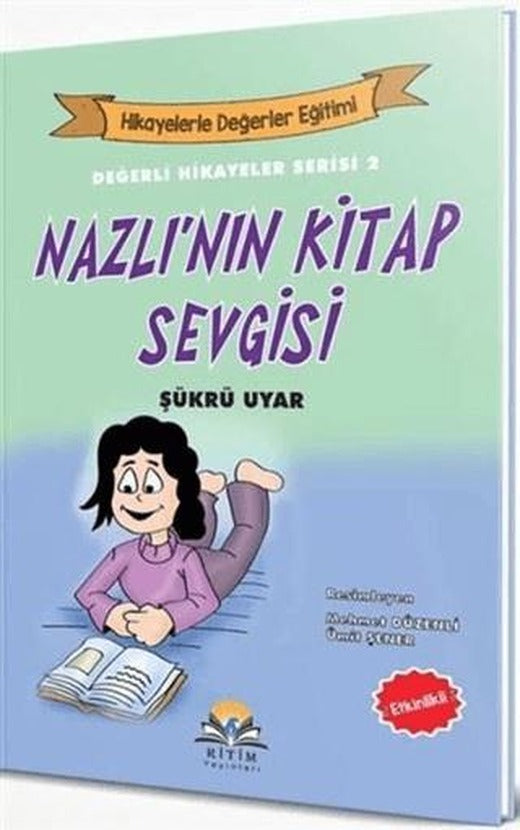 Nazlı'nın Kitap Sevgisi - Değerli Hikayeler Serisi 2