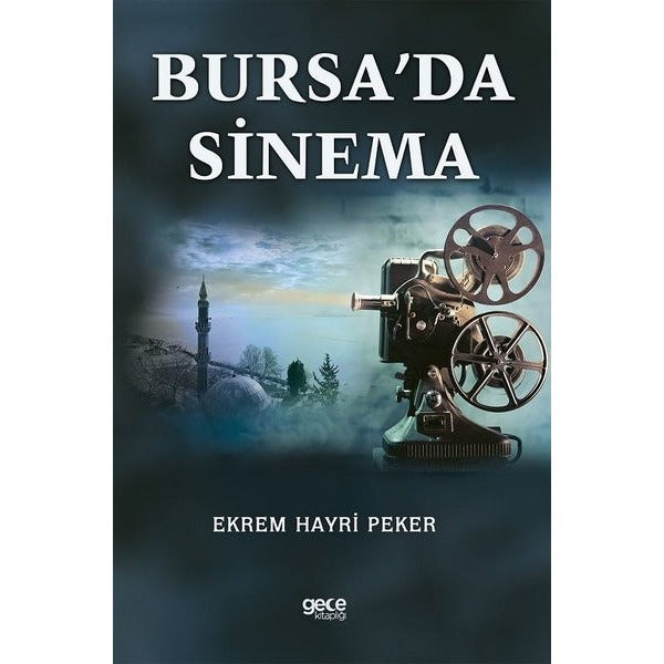 Bursa’da Sinema | Gece Kitaplığı (Ciltsiz)