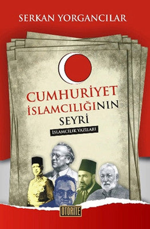 Cumhuriyet İslamcılığının Seyri | Otorite