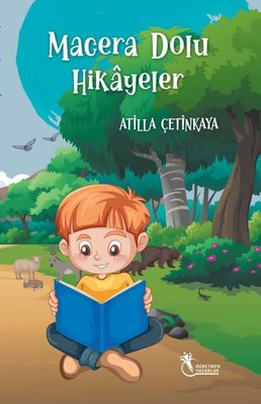 Macera Dolu Hikayeler - 8 Yaş ve Üzeri | Öğretmen Yazarlar Yayınları