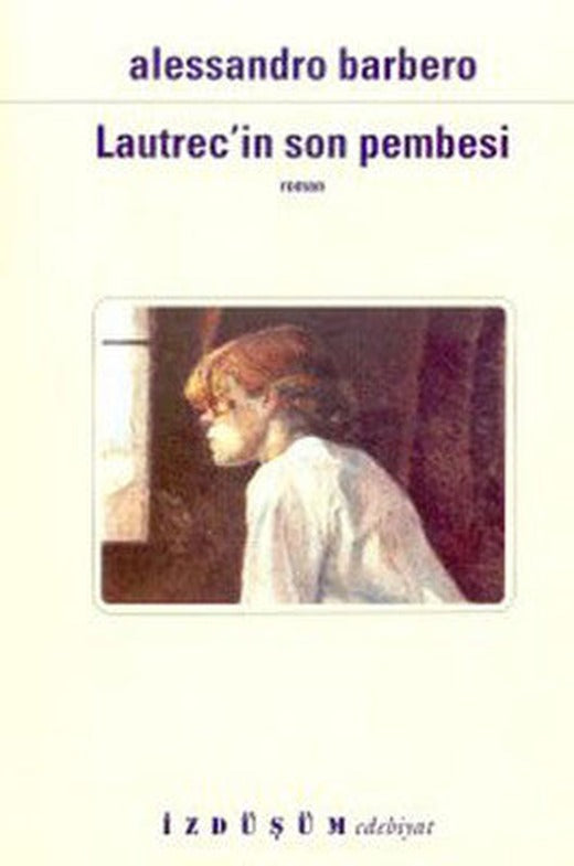 Lautrec'in Son Pembesi | İzdüşüm Yayınları