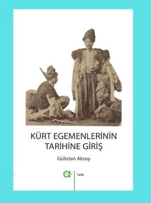 Kürt Egemenlerinin Tarihine Giriş | Aram Yayınları (Ciltsiz)