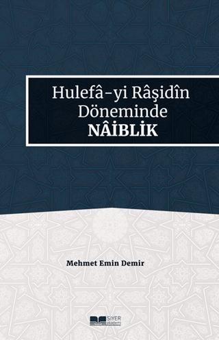 Hulefa-yi Raşidin Döneminde Naiblik | Siyer Yayınları (Ciltsiz) - Resim 1