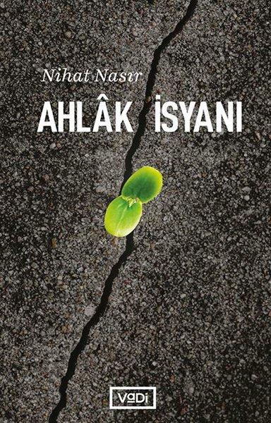 Ahlk İsyanı | Vadi Yayınları - Edebiyat Dizisi (İnce Kapak) - Resim 1