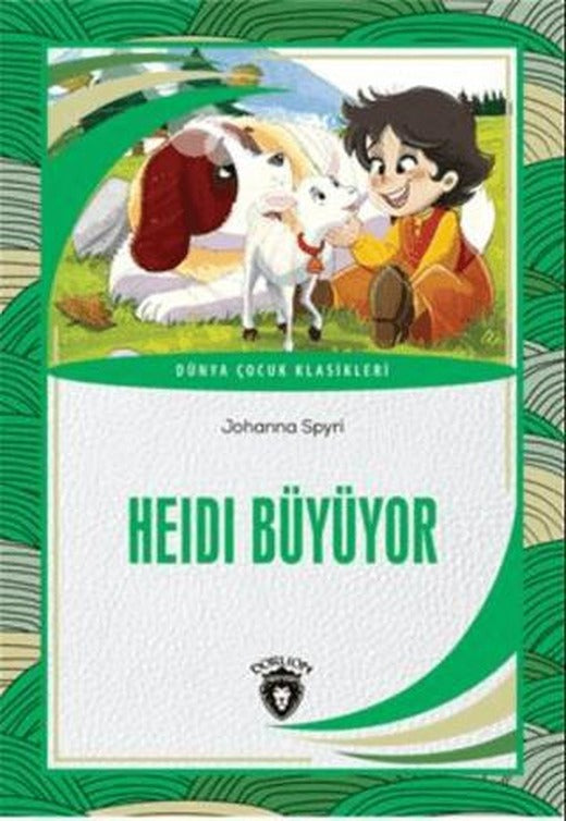 Heidi Büyüyor Dünya Çocuk Klasikleri | Dorlion Yayınları (Ciltsiz)
