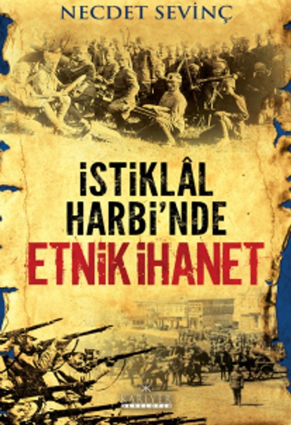 İstiklal Harbi'nde Etnik İhanet | Kariyer Yayınları (İnce Kapak)