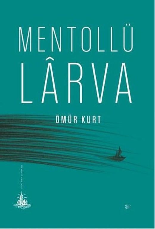 Mentollü Larva | Yitik Ülke Yayınları (İnce Kapak)