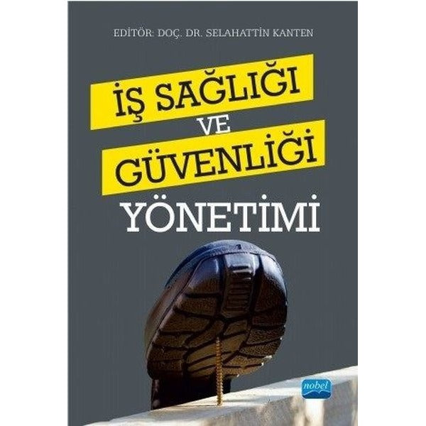 İş Sağlığı ve Güvenliği Yönetimi | Nobel Akademik Yayıncılık (İnce Kapak)