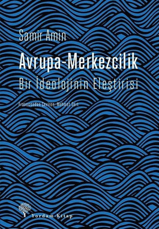 Avrupa-Merkezcilik-Bir İdeolojinin Eleştirisi | Yordam Kitap (İnce Kapak)