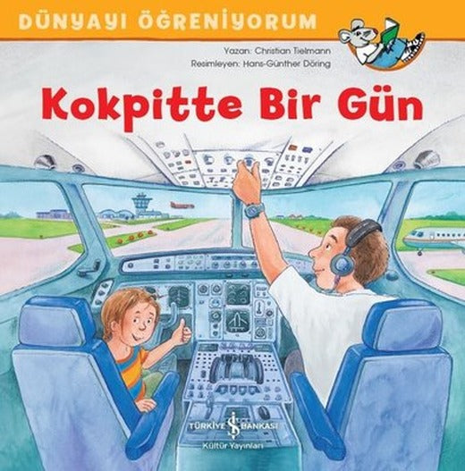 Kokpitte Bir Gün-Dünyayı Öğreniyorum | İş Bankası Kültür Yayınları