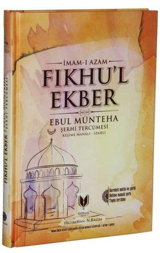 Fıkhul Ekber - Ebul Münteha Şerhi Tercümesi | Rabbani Yayınevi (Ciltli)